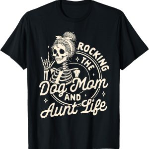Dog Mama Fur Mama Skeleton Rocking The Dog Mom & Aunt Life T-Shirt