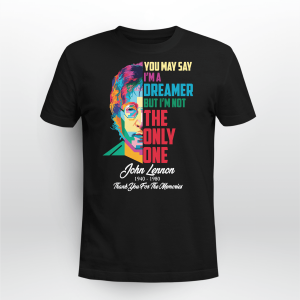 You May Say I M A Dreamer But I M Not The Only One