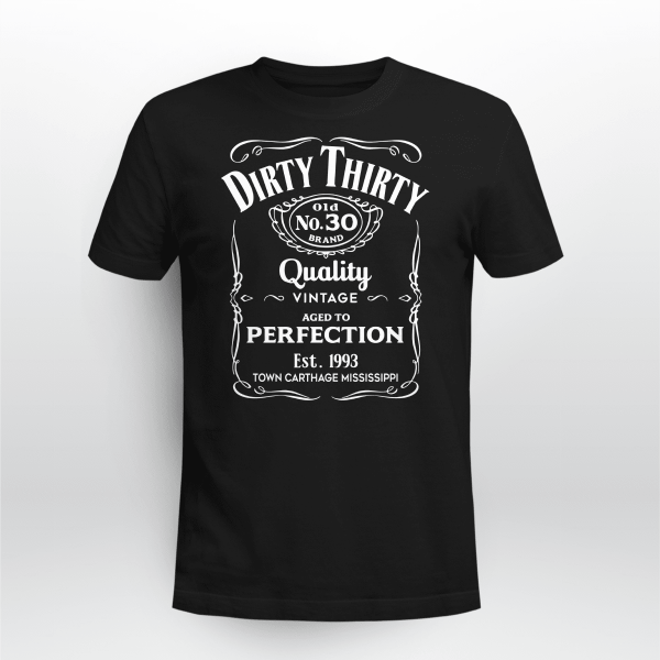 DIRTY THIRTY BIRTHDAY T SHIRT JACK DANIELS INSPIRED