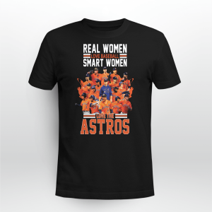 REAL WOMAN LOVE BASEBALL SMART ONES LOVE ASTROSHOUSTON ASTROS