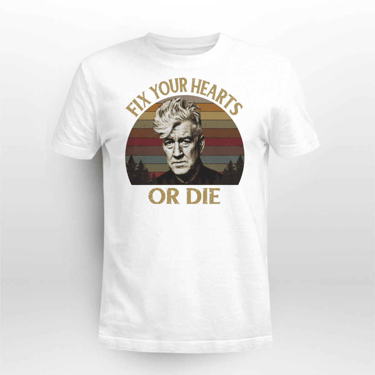 David Lynch Fix Your Hearts Or Die