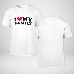 I Love Family New T-shirt
