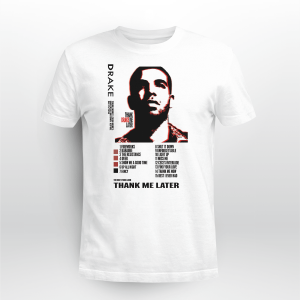 DRAKE THANK ME LATER