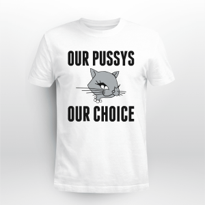 Our Pussy Our Choice