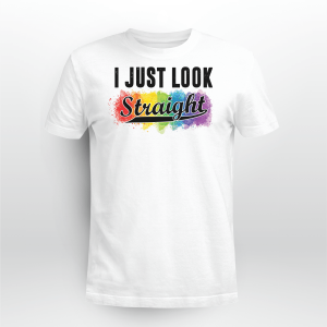 I Just Look Straight