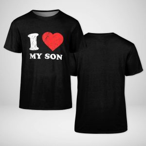I Love My Son T-shirt